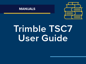 /Highway-Design/Survey%20Documents/Trimble_TSC7_UserGuide_RevC%20(1).pdf